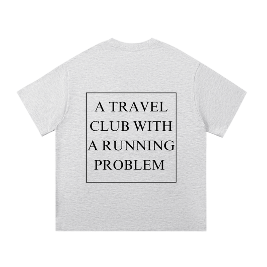 Travel Club With A Running Problem T-Shirt
